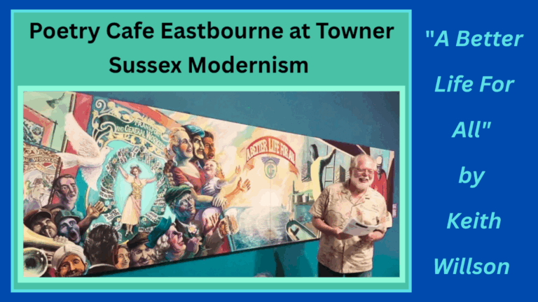 Poetry Cafe Eastbourne @ Towner – “A Better Life For All”